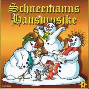 Schneemanns Hausmusike